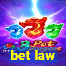 bet law